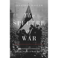 The Spectre of War: International Communism and the Origins of World War II