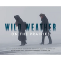 Wild Weather on the Prairies