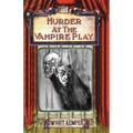 Murder at the Vampire Play