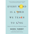 Every Word Is a Bird We Teach to Sing