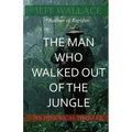 The Man Who Walked Out of the Jungle
