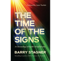 The Time of the Signs: A Chronology of Earth's Final Events