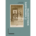 Konstruierte Wirklichkeiten: Die Fotografische Montage 1839-1900