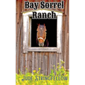 Bay Sorrel Ranch