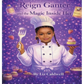 Reign Ganter and the Magic Inside Her