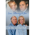 Love, Intimacy, and Sex in the Second Half