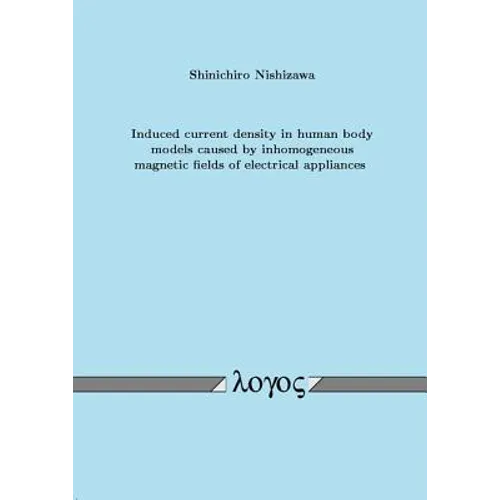 Induced Current Density in Human Body Models Caused by Inhomogeneous Magnetic Fields of Electrical Appliances