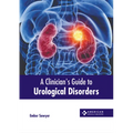 A Clinician's Guide to Urological Disorders