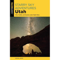 Starry Sky Adventures Utah: Hike, Paddle, and Explore Under Night Skies