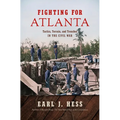 Fighting for Atlanta: Tactics, Terrain, and Trenches in the Civil War