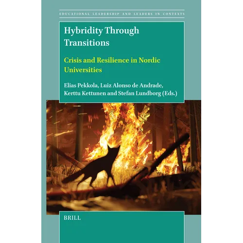 Hybridity Through Transitions: Crisis and Resilience in Nordic Universities