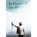 In Pursuit of the Almost