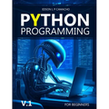 Learn Python for Beginners from an Expert: Start your Python programming journey with code examples