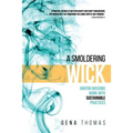 A Smoldering Wick: Igniting Missions Work with Sustainable Practices