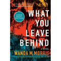 What You Leave Behind