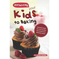 Introducing your Kids to Baking: Awesome Baking Tips for Children Who Desire to Be Awesome Bakers
