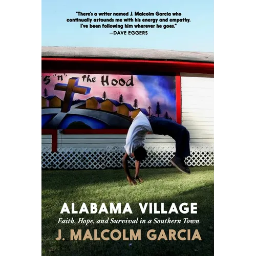 Alabama Village: Faith, Hope, and Survival in a Southern Town