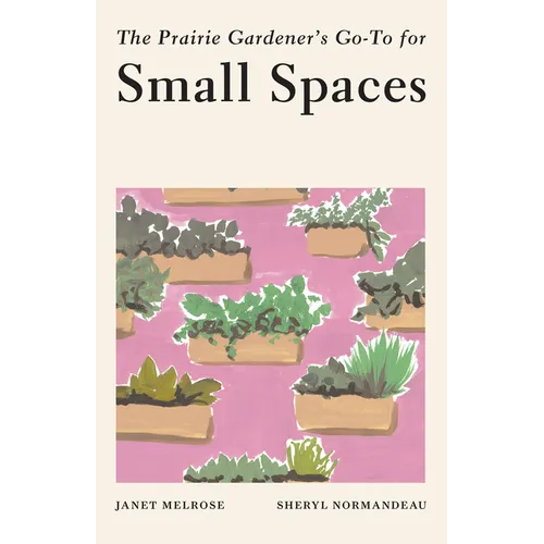 The Prairie Gardener's Go-To for Small Spaces