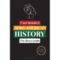 --A Short Introduction to Afro-American History - From Slavery to Freedom: (The untold story of Colonialism, Human Rights, Systemic Racism and Black L
