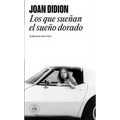 Los Que Sueñan El Sueño Dorado / Didion Anthology