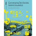 Converging Territories: Island Incubator