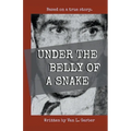Under the Belly of a Snake