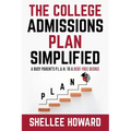 The College Admissions PLAN Simplified: A Busy Parent's P.L.A.N. to a Debt-Free Degree
