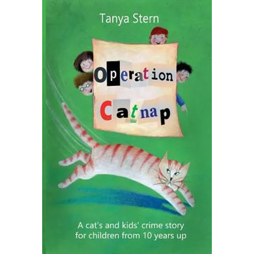 Operation Catnap: A Cat's and Kids' Crime Story for Children from 10 Years Up