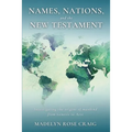 Names, Nations, and the New Testament: Investigating the origins of mankind from Genesis to Acts
