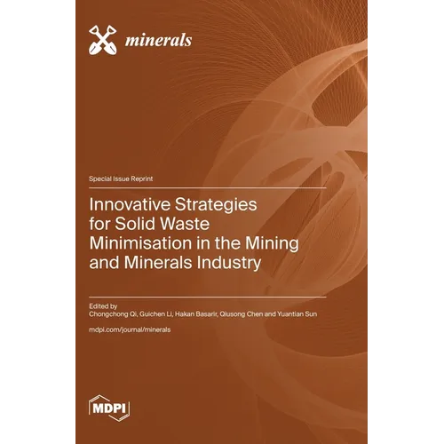 Innovative Strategies for Solid Waste Minimisation in the Mining and Minerals Industry