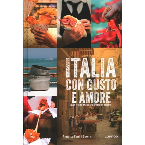 Italia Con Gusto E Amore: Road Trip to the Roots of Italian Cuisine