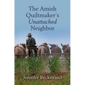 The Amish Quiltmaker's Unattached Neighbor