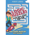 Logic Puzzles For Kids Age 10 to 13: Gappy Puzzles - 200 Logic Puzzles with Answers