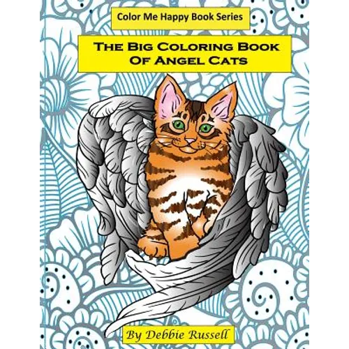 The Big Coloring Book Of Angel Cats: 40 Amazing Angel Cat Designs To Color!