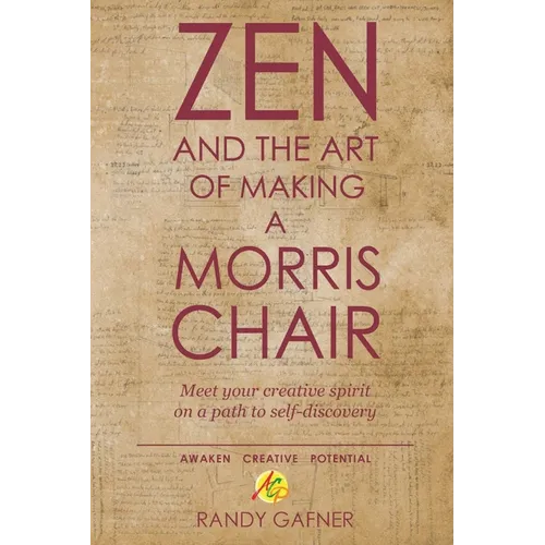 Zen and the Art of Making a Morris Chair: Meet your creative spirit on a path to self-discovery