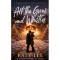 All the Guns and Whistles: A Christmas Rom-Com Suspense