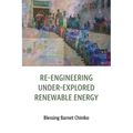 Re-engineering under explored renewable energy: Concepts and applications in Africa