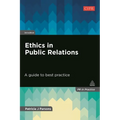 Ethics in Public Relations: A Guide to Best Practice
