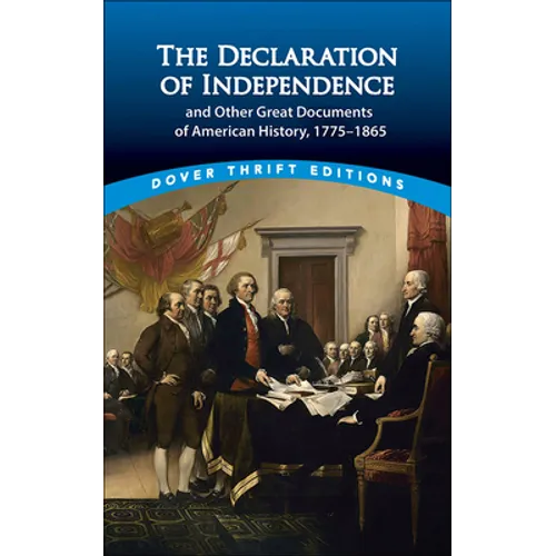 The Declaration of Independence and Other Great Documents: Of American History