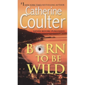 Born To Be Wild: A Thriller