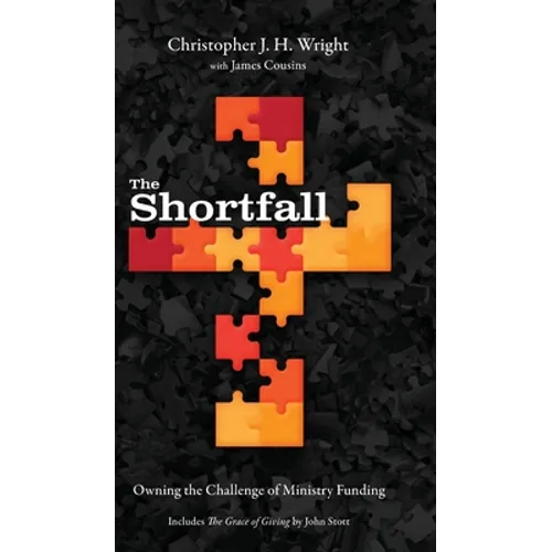 The Shortfall: Owning the Challenge of Ministry Funding
