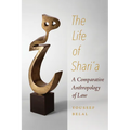 The Life of Shari'a: A Comparative Anthropology of Law