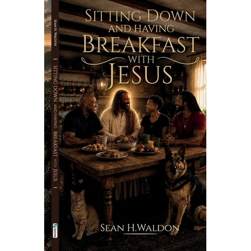 Sitting Down and Having Breakfast with Jesus