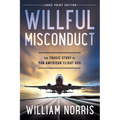Willful Misconduct: The Tragic Story of Pan American Flight 806