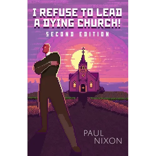 I Refuse to Lead a Dying Church