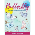 Butterly Coloring book for relaxation and stress relief: A Coloring book for adults to avoid anxiety while having fun