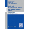 Logic and the Foundations of Game and Decision Theory - LOFT 8: 8th International Conference, Amsterdam, the Netherlands, July 3-5, 2008, Revised Sele