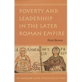 Poverty and Leadership in the Later Roman Empire
