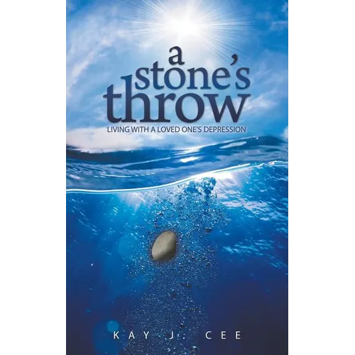 A Stone's Throw: Living with a Loved One's Depression
