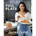 The Full Plate: Flavor-Filled, Easy Recipes for Families with No Time and a Lot to Do